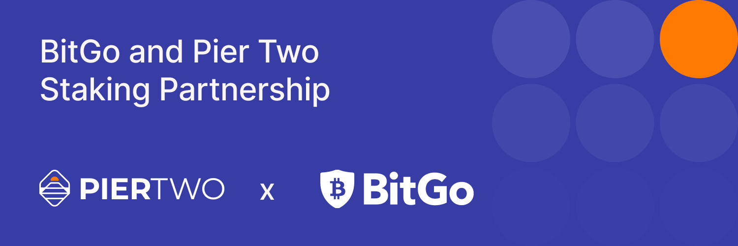 BitGo and Pier Two Staking Partnership